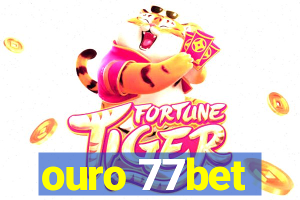 ouro 77bet
